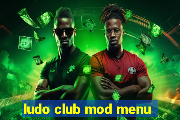 ludo club mod menu